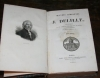DELILLE (Jacques). Oeuvres compl&egrave;tes de J. Delille avec les notes de MM. Parseval-Grandmaison, de F&eacute;letz, de Choiseul-Gouffier, Aim&eacute;-Martin, Descuret, etc