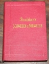 BAEDEKER (Karl). Schweden und Norwegen nebst den wichtigsten Reiserouten durch D&auml;nemark. Handbuch f&uuml;r Reisende