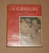BERSIER (Jean E.). La gravure. Les proc&eacute;d&eacute;s, l'histoire