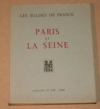 DUMOLIN (Maurice) et OUTARDEL (Georges). Les &eacute;glises de France. Paris et la Seine