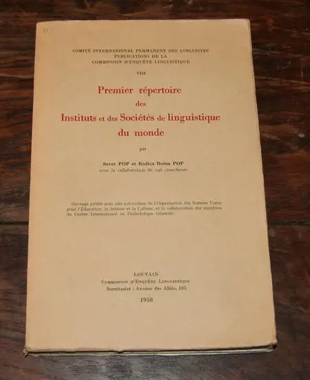 POP (Sever et Rodica Doina). Premier répertoire des instituts et des sociétés de linguistique du Monde