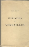 BINET (Paul). Initiation à Versailles
