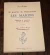 GAULTIER (Jean). Un quartier de Châteauroux. Les marins. Histoires et souvenirs de bric et de broc