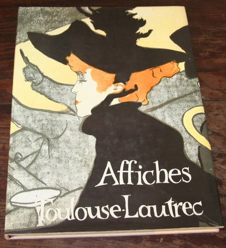 JULIEN (Edouard). Les affiches de Toulouse Lautrec. Catalogue par Fernand Mourlot