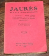 . Jaurès par ses contemporains. L. Jouhaux - André Lebey - L. Le Foyer - L. Lévy-Bruhl - Longuet - Gal Percin - G. Renard - Vandervelde