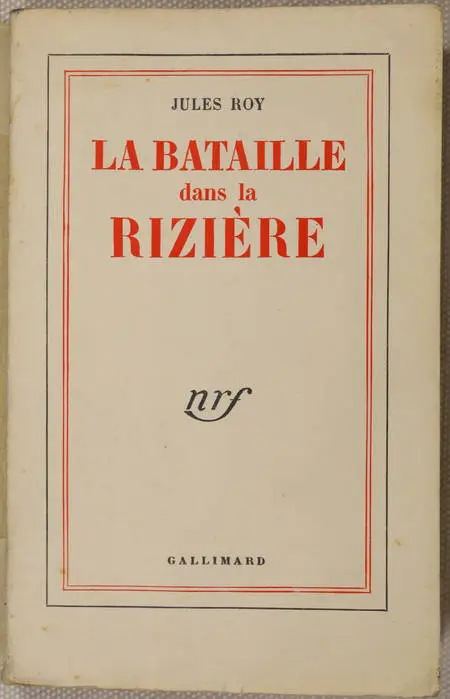 ROY (Jules). La bataille dans la rizière