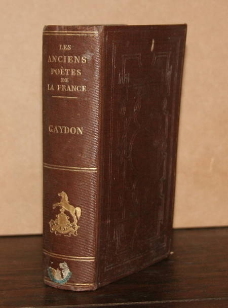 GUESSARD (F.) et LUCE (S.). Gaydon. Chanson de geste, publiée pour la première fois d'après les trois manuscrits de Paris