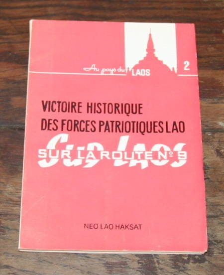 . Victoire historique des forces patriotiques Lao. Sur la route n°9. Sud Laos