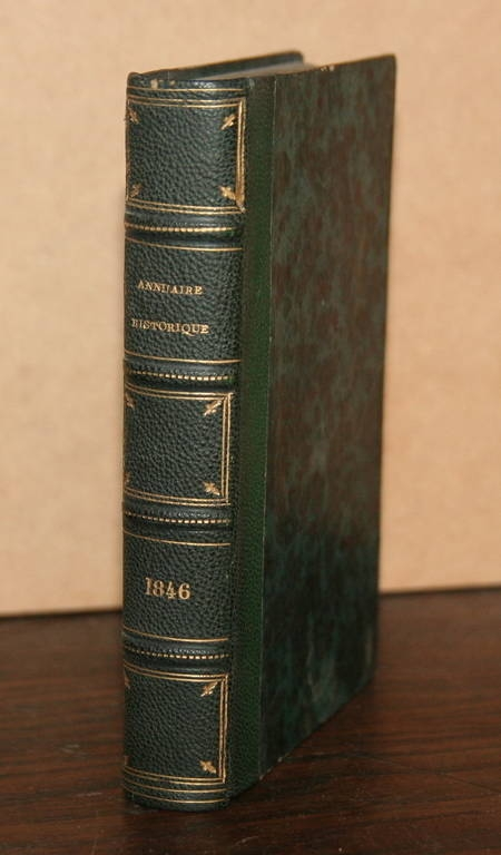 . Annuaire historique pour l'ann&eacute;e 1846. Publi&eacute; par la Soci&eacute;t&eacute; de l'histoire de France. 10e ann&eacute;e. Photo 0.