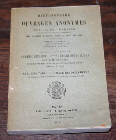 BARBIER (Antoine-Alexandre). Dictionnaire des ouvrages anonymes. Suite de la seconde &eacute;dition des supercheries litt&eacute;raires d&eacute;voil&eacute;es par J.-M Qu&eacute;rard. Photo 1.
