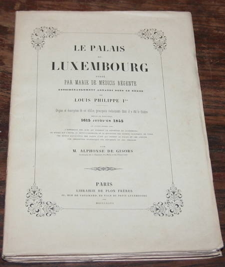 [Paris] Gisors - Palais du Luxembourg - 1847 - Planches. Photo 1.