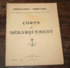 . Corps de débarquement. Croiseur école Jeanne d'Arc. Ecole d'application des enseignes de vaisseau de 2eme classe