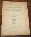 STEIN (Henri) et HERLUISSON (Henri). Inventaire et descriptions des &eacute;glises d'Orl&eacute;ans