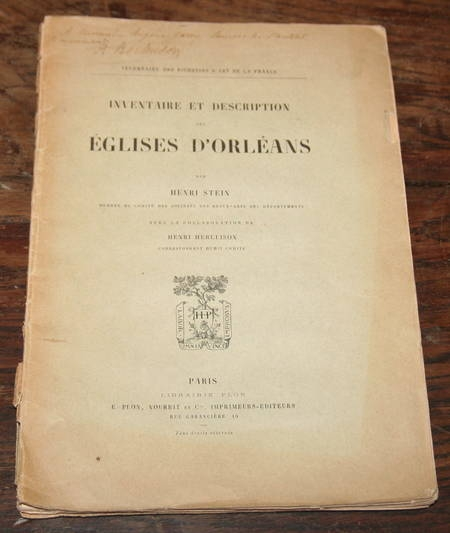 STEIN (Henri) et HERLUISSON (Henri). Inventaire et descriptions des &eacute;glises d'Orl&eacute;ans