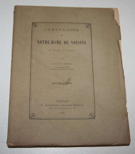 Cartulaire de Notre-Dame de Voisins - Orl&eacute;anais C&icirc;teaux. Photo 0.