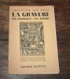 . Inititation aux arts. La gravure. Ses techniques et ses maîtres