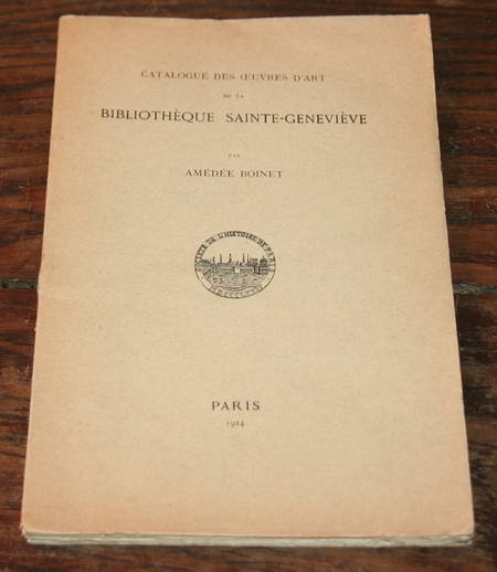 BOINET (Am&eacute;d&eacute;e). Catalogue des oeuvres d'art de la biblioth&egrave;que Sainte Genevi&egrave;ve
