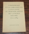 VENTRE (Madeleine). L'imprimerie et la librairie en Languedoc au dernier si&egrave;cle de l'ancien r&eacute;gime 1700-1789