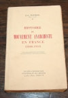 MAITRON (Jean). Histoire du mouvement anarchiste en France (1880-1914)