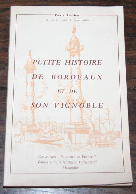 ANDRIEU (Pierre). Petite histoire de Bordeaux et de son vignoble