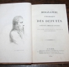 [LATOUCHE (Henri de), BERT (P.-N.), L'HERITIER (L.-F., de l'Ain) et DESCHAMPS (Emile)]. Biographie pittoresque des d&eacute;put&eacute;s. Portraits, moeurs et costumes