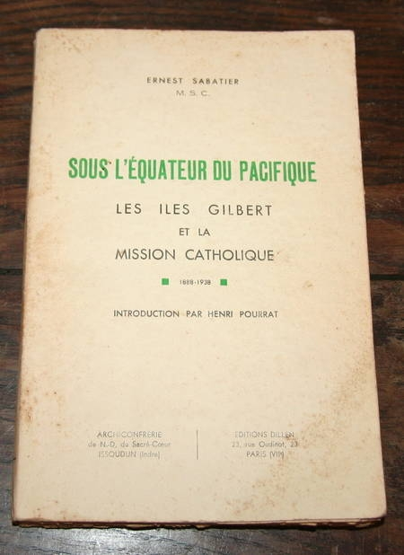 SABATIER (Ernest). Sous l'&eacute;quateur du Pacifique. Les &icirc;les Gilbert et la mission catholique. 1888-1938.