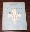 VRIGNAULT (Henri). Les enfants de Louis XV, descendance illégitime