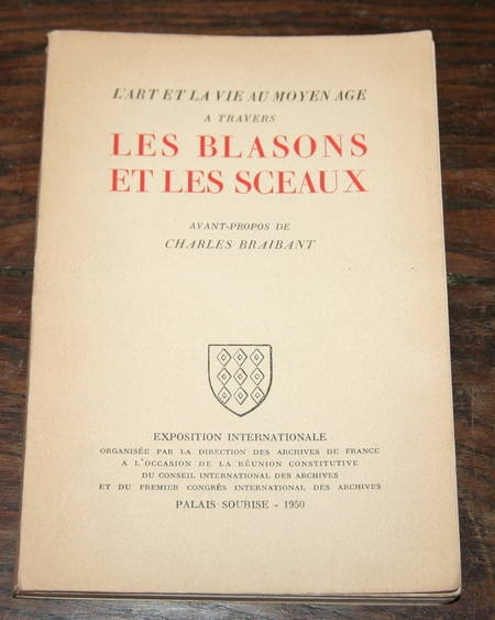 . L'art et la vie au Moyen Age &agrave; travers les blasons et les sceaux. Photo 1.