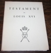 BORRICAND (René). Testament de sa majesté le roi Louis XVI. Suivi de quelques unes de ses pensées et du récit de sa mort.