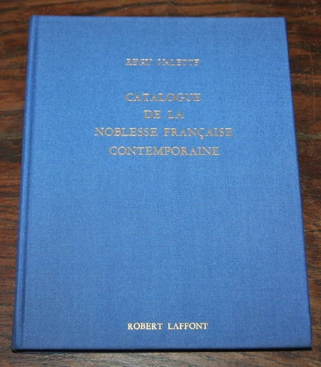 VALETTE (Regis). Catalogue de la noblesse fran&ccedil;aise contemporaine. Photo 1.
