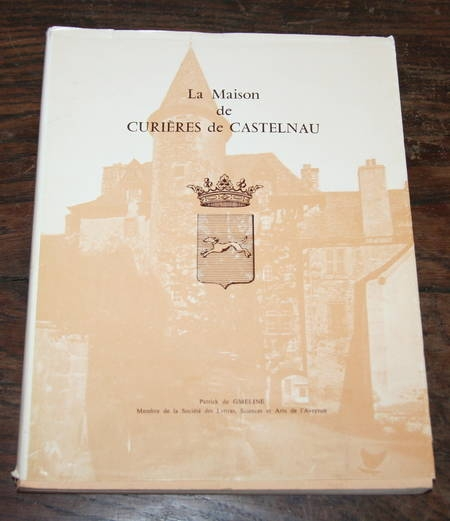 [G&eacute;n&eacute;alogie] La maison de Curri&egrave;res de Castelnau. Photo 1.