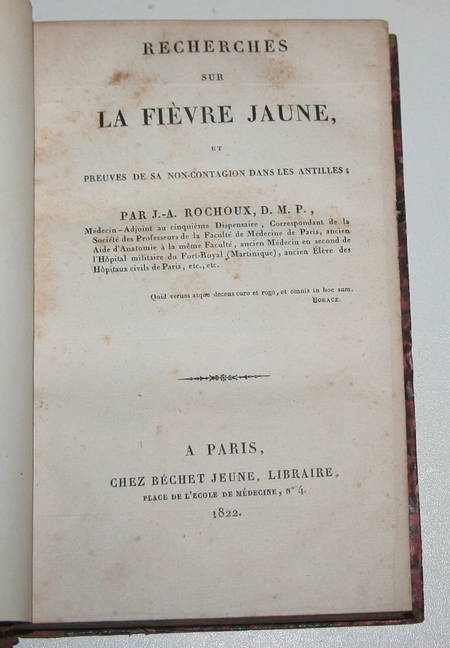 ROCHOUX (J.-A.). Recherches sur la fièvre jaune et preuves de sa non contagion dans les Antilles