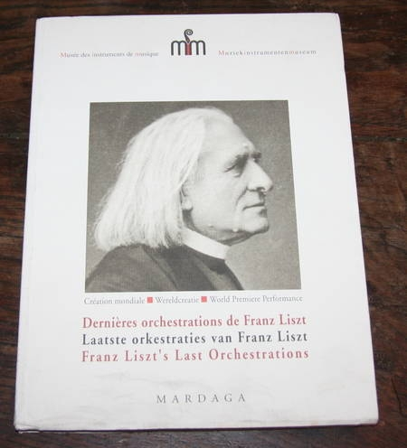 HAINE (Malou). Derni&egrave;res orchestrations de Franz Liszt - Laatste orkestraties van Franz Liszt - Franz Liszt's last orchestrations. Photo 0.
