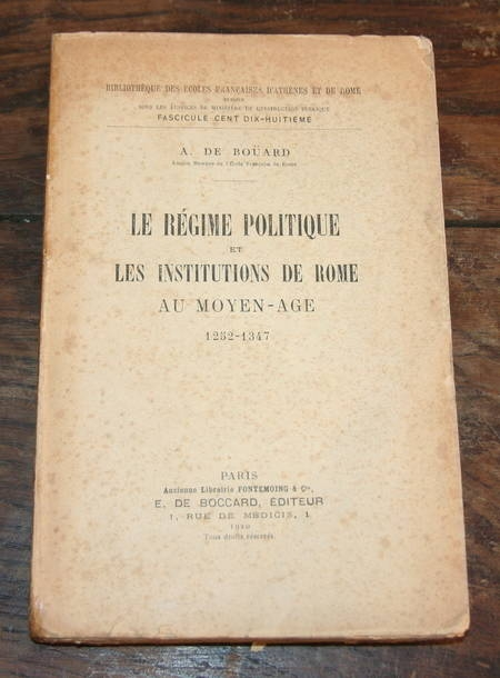 BOUARD (A. de). Le régime politique et les institutions de Rome au Moyen-Age 1252-1347