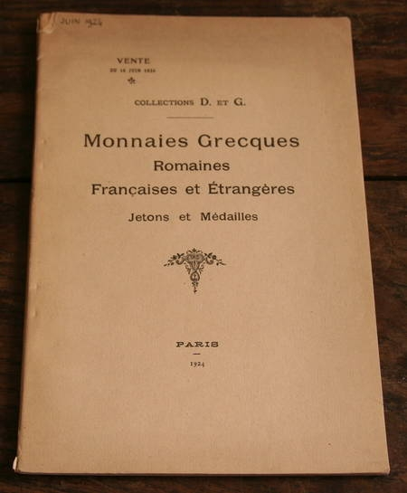 . Monnaies grecques, romaines, françaises et étrangères. Jetons et médailles. Collections D. et G.