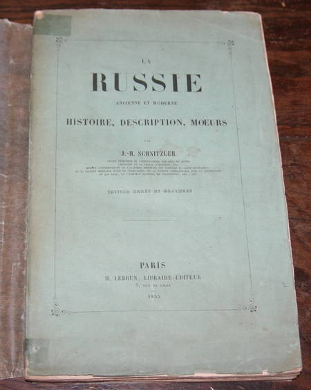 SCHNITZLER - La Russie ancienne et moderne - 1855. Photo 1.