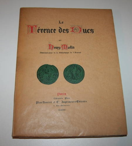 [Moyen Age] Le T&eacute;rence des ducs - 1907 - Belle &eacute;dtion. Photo 1.