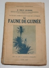 GROMIER (Emile). La vie des animaux sauvages de l'Afrique. La faune de Guin&eacute;e