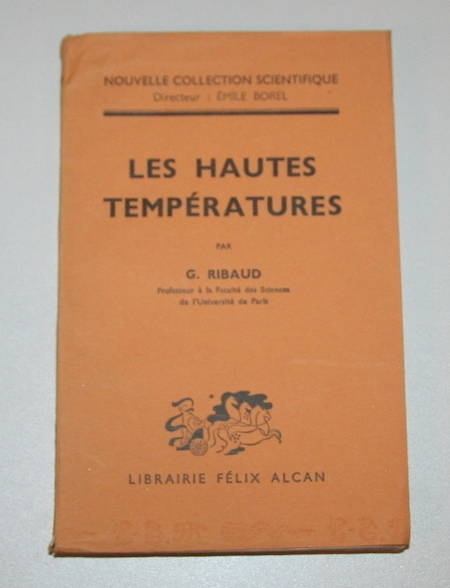 Ribaud - Les hautes temp&eacute;ratures - 1939. Photo 0.