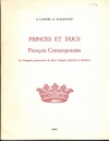 LABARRE de RAILLICOURT (D.). Princes et ducs fran&ccedil;ais contemporains (et &eacute;trangers possesseurs de titres fran&ccedil;ais princiers et ducaux)