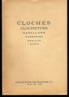 . Catalogue des cloches fran&ccedil;aises, &eacute;trang&egrave;res et d'extr&egrave;me orient, carillons &agrave; 3et 4 cloches des xviiie et xix e si&egrave;cles, clochettes en bronze, verre de Venise, opaline, itialine, porcelaine, fa&iuml;ence, bois des xive, xve, xvie, xviie, xviiie, xixe si&egrave;cles, clochettes historiques, clochettes gallo-romaines et egyptiennes de hautes &eacute;poque, ... sonnettes, ..., grelots, hochets ... composant la collection de Madame E... (ancienne collection Maurice Lippmann commenc&eacute;e par Alexandre Dumas) ... 