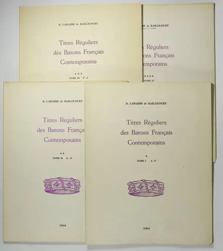LABARRE de RAILLICOURT (D.). Titres réguliers des barons français contemporains. Titres français et étrangers portés par des français (Essai de répertoire et de classification avec listes, notices et armorial)