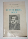 LA GUERRANDE (Jos&eacute;). Ange ou d&eacute;mon. Le duc de Joyeuse, capucin.