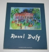 . Raoul Dufy. Du jeudi 30 avril au samedi 20 juin 1987. Catalogue d'exposition. Galerie Daniel Malingue