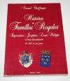 CHAFFANJON (Arnaud). Histoire de familles royales. Imp&eacute;ratrice Jos&eacute;phine, Louis Philippe et leurs descendances de 1800 &agrave; nos jours