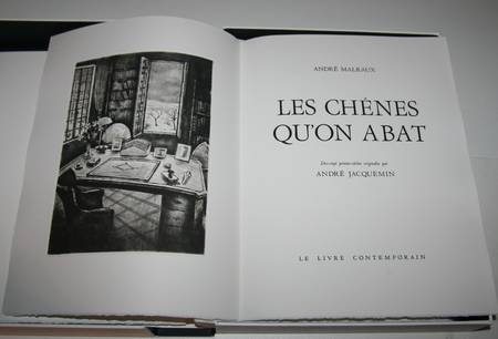 MALRAUX (André). Les chênes qu'on abat
