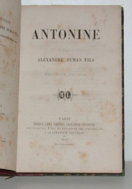 Alexandre DUMAS fils - Antonine - L&eacute;vy - 1865 - Reli&eacute;. Photo 1.