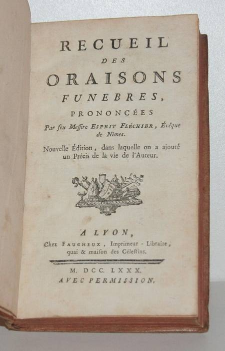 Bossuet et Flechier - Recueil des oraisons fun&egrave;bres - Lyon - Faucheux - 1780. Photo 1.
