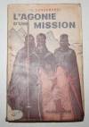 LONGOBARDI (C.). L'agonie d'une mission. Deuxi&egrave;me mission Flatters. R&eacute;cits sahariens