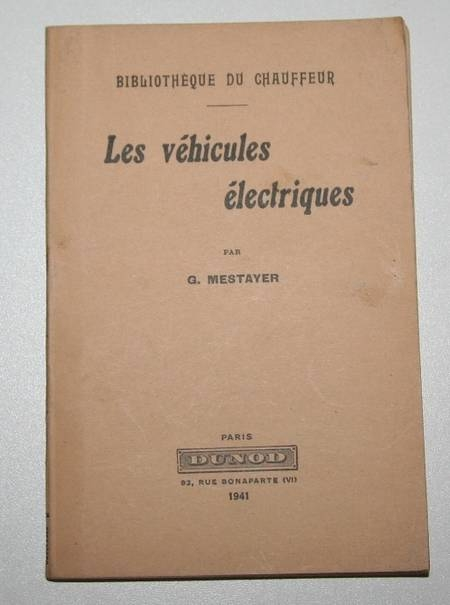 Mestayer - Les v&eacute;hicules &eacute;lectriques - Dunod - 1941. Photo 1.